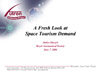 A Fresh Look at A Fresh Look at Space Tourism DemandSpace Tourism Demand, juni 2006