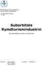 Rymdturism - Hur ser framtiden ut? Annelie Adolfsson, Mia Asker, Malin Axbom, Emma Burén och Jenny Ekberg, Frans Schartaus Handelsinstitut, Stockholm, 2010